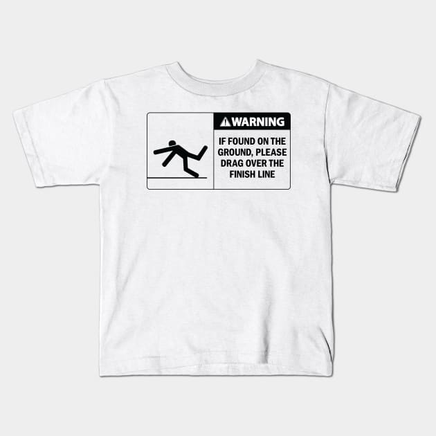 Running Hazard If Found Sign Kids T-Shirt by ForTheBoys